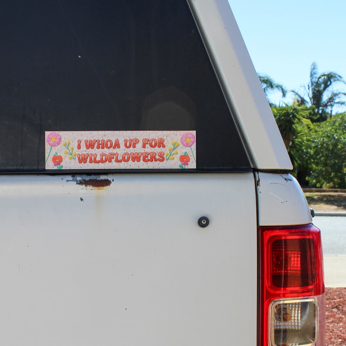 I Whoa Up For Wildflowers Bumper Sticker